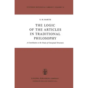 The Logic of the Articles in Traditional Philosophy: A Contribution to the Study of Conceptual Structures