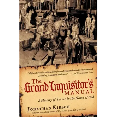The Grand Inquisitor's Manual: A History of Terror in the Name of God
