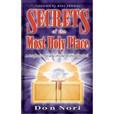 Secrets of the Most Holy Place Volume 1