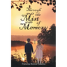 Through the Mist of Memory