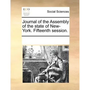 Journal of the Assembly of the State of New-York. Fifteenth Session.