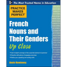 Practice Makes Perfect French Nouns and Their Genders Up Close