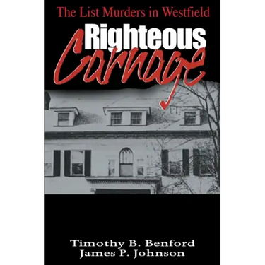 Righteous Carnage: The List Murders in Westfield