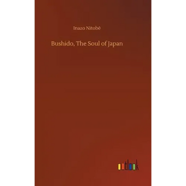 Bushido, The Soul of Japan