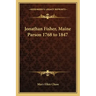 Jonathan Fisher, Maine Parson 1768 to 1847