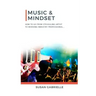 Music & Mindset: How to go from struggling artist to working industry professional