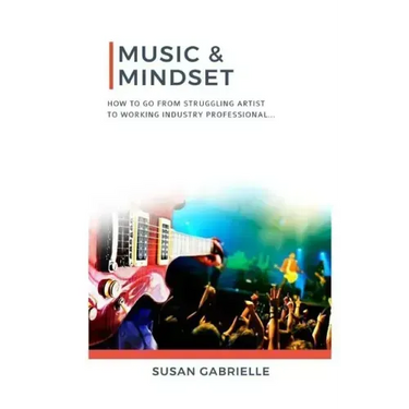 Music & Mindset: How to go from struggling artist to working industry professional