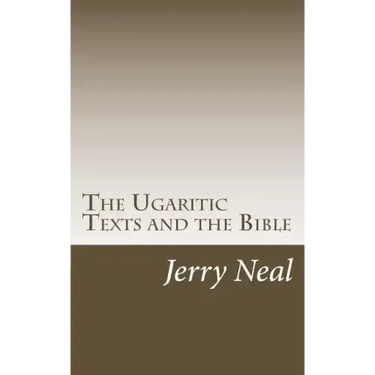 The Ugaritic Texts and the Bible