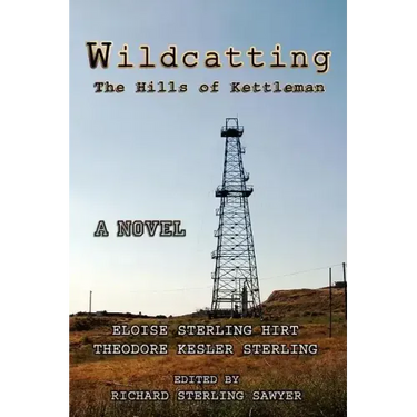 Wildcatting: The Hills of Kettleman
