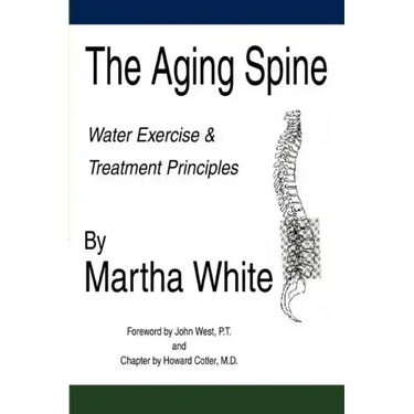 The Aging Spine: Water Exercise & Treatment Principles