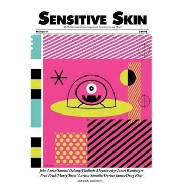 Sensitive Skin #9: post-beat, pre-apocalyptic art, writing and music
