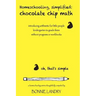 Homeschooling, simplified: chocolate chip math: introducing arithmetic for little people, kindergarten to grade three, without programs or workbooks