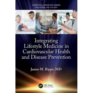 Integrating Lifestyle Medicine in Cardiovascular Health and Disease Prevention