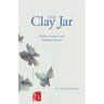 The Clay Jar: Haiku, Senryu and Haibun Poems