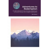 Adventures to Redemption: An Old Collection for the Fantastic Adventures of Ancient Heroes Who Sought Redemption