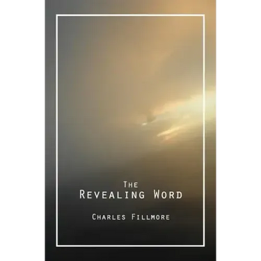 The Revealing Word: A Dictionary of Metaphysical Terms
