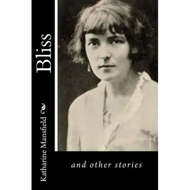 Bliss: and other stories