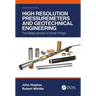 High Resolution Pressuremeters and Geotechnical Engineering: The Measurement of Small Things