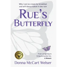 Rue's Butterfly: From Caregiving to Living My Bucket List