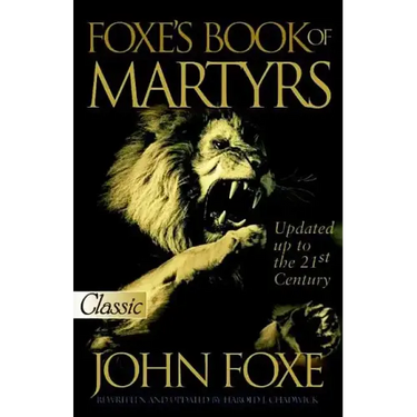 Foxe's Book of Martyrs (Updated): Updated Up to the 21st Centure