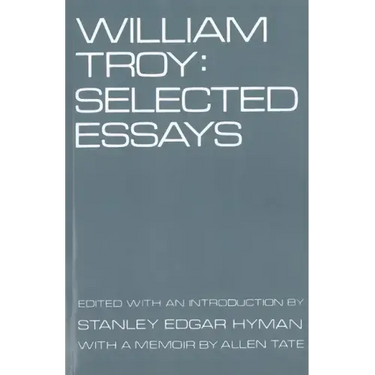 William Troy: Selected Essays