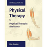 Introduction to Physical Therapy for Physical Therapist Assistants