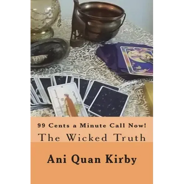 99 Cents a Minute Call Now!: The Wicked Truth