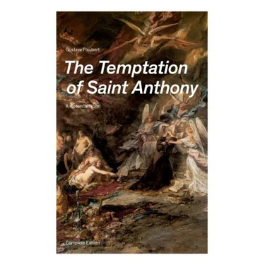 The Temptation of Saint Anthony - A Historical Novel (Complete Edition)