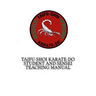 TaiFu-Shoi Karate-Do Student and Sensei Teaching Manual: For TaiFu Shoi Karate-Do Practitioners