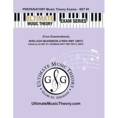 Preparatory Music Theory Exams Set #1 - Ultimate Music Theory Exam Series: Preparatory Music Theory Exams Set 1 Workbook contains Four Exams, Plus UMT