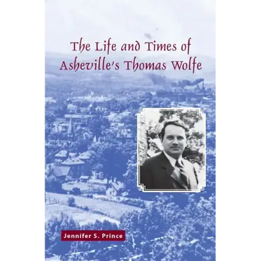 The Life and Times of Asheville's Thomas Wolfe