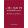 Global Issues and Adult Education: Perspectives from Latin America, Southern Africa, and the United States