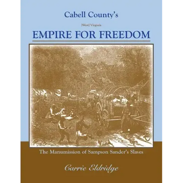 Cabell County's Empire for Freedom