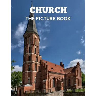 Church: The Picture Book of Church Perfect Gift for Dementia, Alzheimer's & Parkinson's.