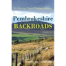 Pembrokeshire Backroads: Six Driving Tours Through History