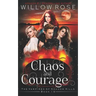 Chaos and Courage
