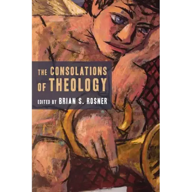 The Consolations of Theology