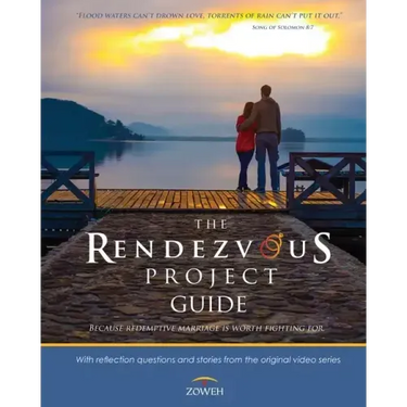 The Rendezvous Project Guide: Because Redemptive Marriage is Worth Fighting For