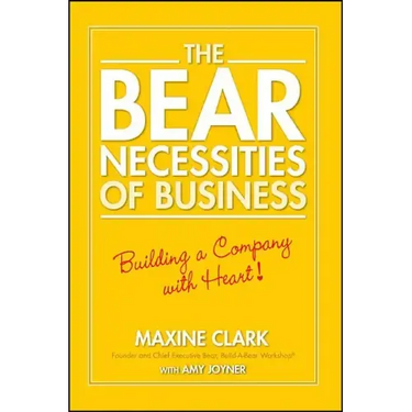 The Bear Necessities of Business: Building a Company with Heart
