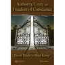 Authority, Unity, and Freedom of Conscience