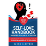 Self-Love Handbook Magnified with Law of Attraction: Instantly Shift into Self-Love, Heal Your Life & Create the Abundance of Joy You Deserve