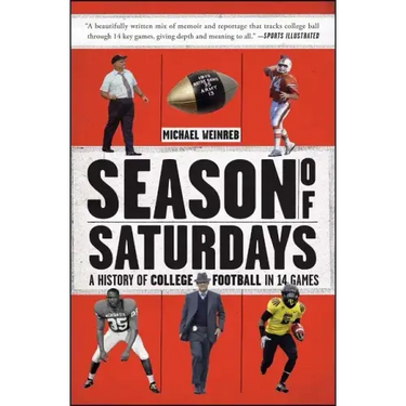 Season of Saturdays: A History of College Football in 14 Games