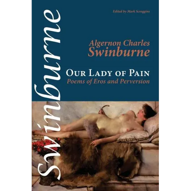 Our Lady of Pain: Poems of Eros and Perversion