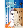 Misguided Love: Memoirs of a Teenaged Sex Addict