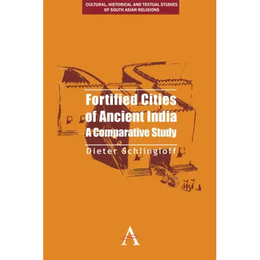 Fortified Cities of Ancient India: A Comparative Study