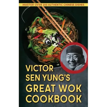 Victor Sen Yung's Great Wok Cookbook - from Hop Sing, the Chinese Cook in the Bonanza TV Series