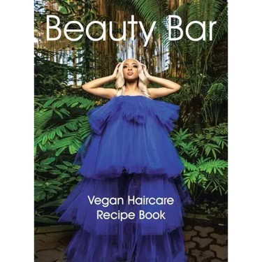 Beauty Bar: Vegan Haircare Recipe Book