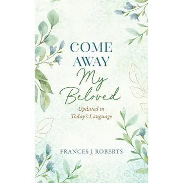 Come Away My Beloved Updated: Updated in Today's Language