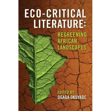 Eco-Critical Literature: Regreening African Landscapes