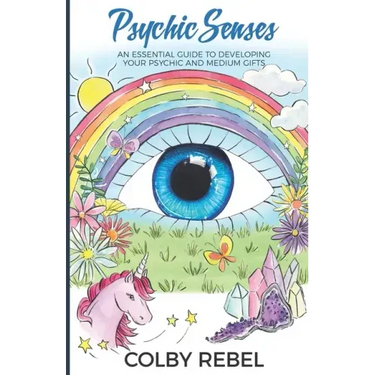 Psychic Senses: An Essential Guide To Developing Your Psychic And Medium Gifts